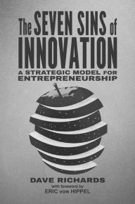 Title: The Seven Sins of Innovation: A Strategic Model for Entrepreneurship, Author: D. Richards