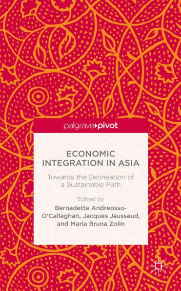 Economic Integration Asia: Towards the Delineation of a Sustainable Path