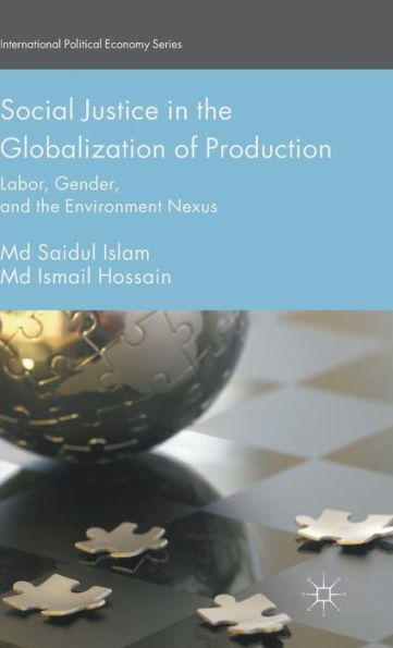 Social Justice in the Globalization of Production: Labor, Gender, and the Environment Nexus