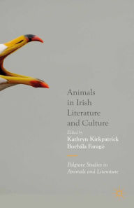 Title: Animals in Irish Literature and Culture, Author: Kathryn Kirkpatrick