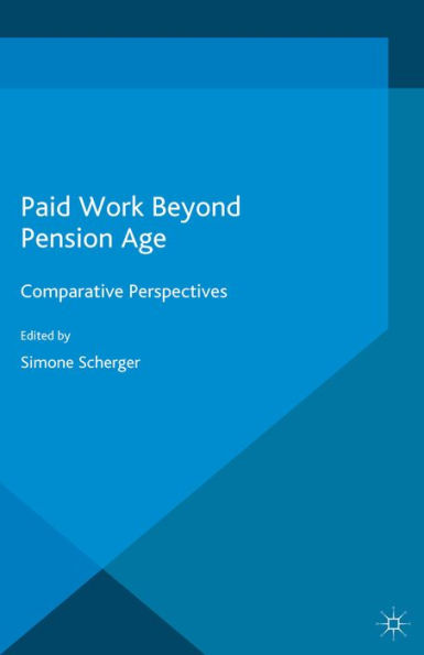 Paid Work Beyond Pension Age: Comparative Perspectives