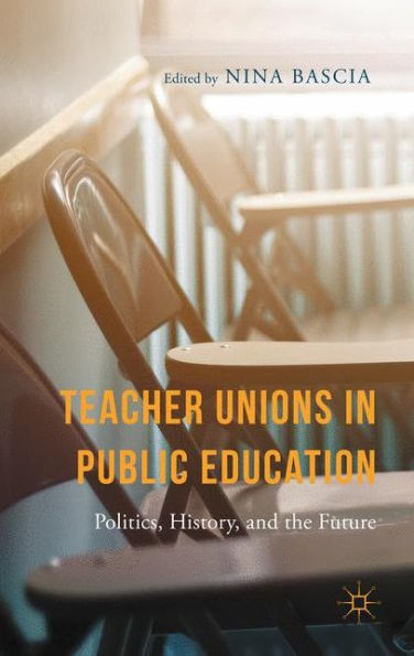 Teacher Unions in Public Education: Politics, History, and the Future