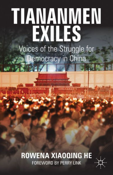 Tiananmen Exiles: Voices of the Struggle for Democracy China