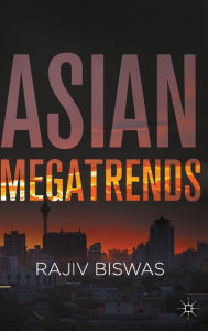 Title: Asian Megatrends, Author: Rajiv Biswas