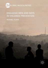 Title: Engaging Men and Boys in Violence Prevention, Author: Michael Flood