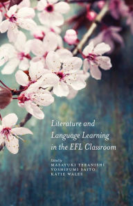 Title: Literature and Language Learning in the EFL Classroom, Author: Masayuki Teranishi