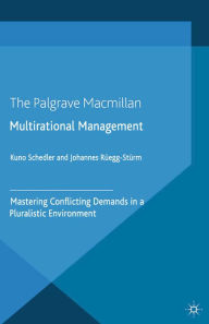 Title: Multi-rational Management: Mastering Conflicting Demands in a Pluralistic Environment, Author: K. Schedler