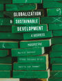 Globalization and Sustainable Development: A Changing Perspective for Business