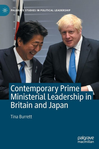 Contemporary Prime Ministerial Leadership Britain and Japan