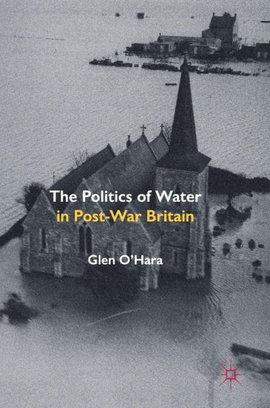 The Politics of Water Post-War Britain