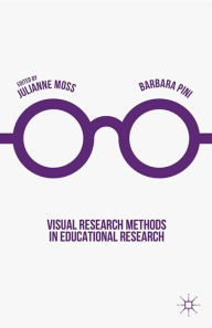 Title: Visual Research Methods in Educational Research, Author: Julianne Moss