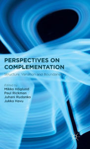 Title: Perspectives on Complementation: Structure, Variation and Boundaries, Author: M. Hïglund