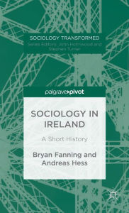 Title: Sociology in Ireland: A Short History, Author: B. Fanning
