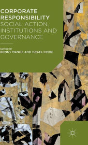 Title: Corporate Responsibility: Social Action, Institutions and Governance, Author: Ronny Manos