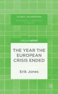 Title: The Year the European Crisis Ended, Author: E. Jones