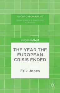 Title: The Year the European Crisis Ended, Author: E. Jones