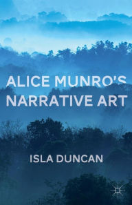 Title: Alice Munro's Narrative Art, Author: I. Duncan