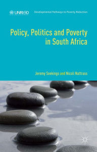 Title: Policy, Politics and Poverty in South Africa, Author: Jeremy Seekings