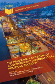 Title: The Palgrave Handbook of Contemporary International Political Economy, Author: Timothy M. Shaw