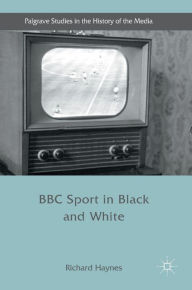 Title: BBC Sport in Black and White, Author: Richard Haynes