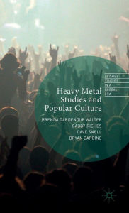 Title: Heavy Metal Studies and Popular Culture, Author: Gabby Riches
