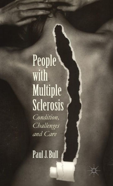 People with Multiple Sclerosis: Condition, Challenges and Care