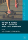 Women in Action Sport Cultures: Identity, Politics and Experience