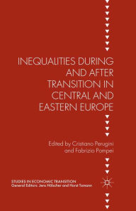 Title: Inequalities During and After Transition in Central and Eastern Europe, Author: Cristiano Perugini