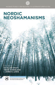 Title: Nordic Neoshamanisms, Author: S. Kraft