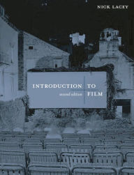 Title: Introduction to Film / Edition 2, Author: Nick Lacey