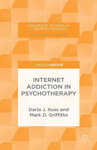 Title: Internet Addiction in Psychotherapy, Author: D. Kuss