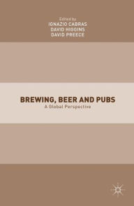 Title: Brewing, Beer and Pubs: A Global Perspective, Author: I. Cabras