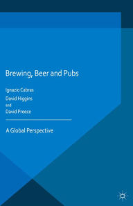 Title: Brewing, Beer and Pubs: A Global Perspective, Author: I. Cabras