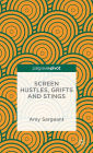 Screen Hustles, Grifts and Stings: Stings, Grifts, Hustles and the Long Con