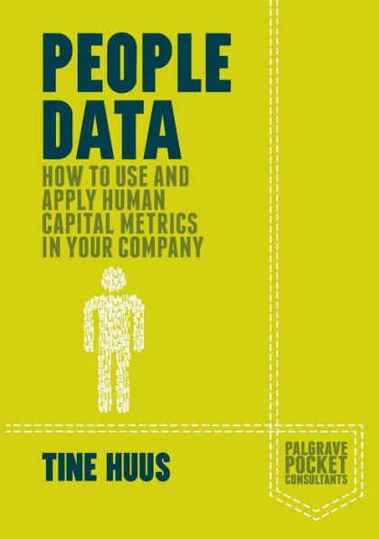 People Data: How to Use and Apply Human Capital Metrics your Company