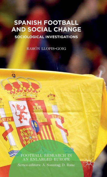 Spanish Football and Social Change: Sociological Investigations