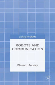 Title: Robots and Communication, Author: E. Sandry