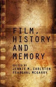 Title: Film, History and Memory, Author: Fearghal McGarry