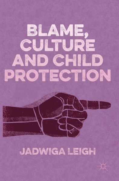 Blame, Culture and Child Protection