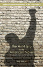 The Anti-Hero in the American Novel: From Joseph Heller to Kurt Vonnegut