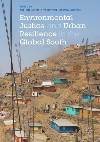 Environmental Justice and Urban Resilience the Global South