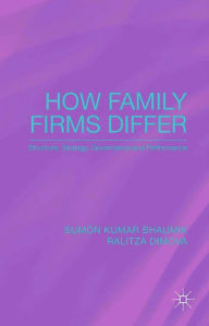 Title: How Family Firms Differ: Structure, Strategy, Governance and Performance, Author: S. Bhaumik