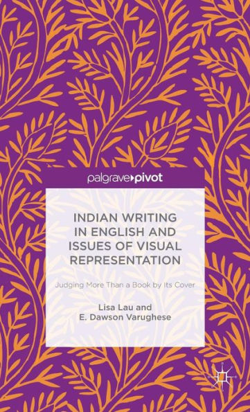 Indian Writing English and Issues of Visual Representation: Judging More than a Book by its Cover