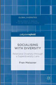 Title: Socialising with Diversity: Relational Diversity through a Superdiversity Lens, Author: Fran Meissner