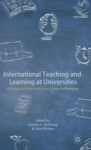 International Teaching and Learning at Universities: Achieving Equilibrium with Local Culture and Pedagogy