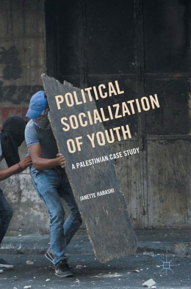 Political Socialization of Youth: A Palestinian Case Study