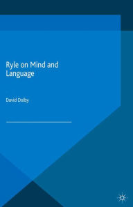 Title: Ryle on Mind and Language, Author: D. Dolby