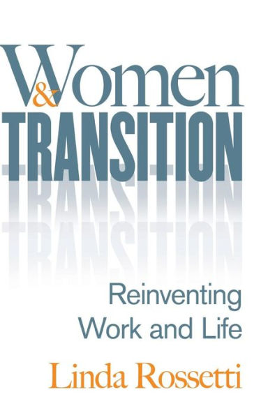 Women and Transition: Reinventing Work and Life