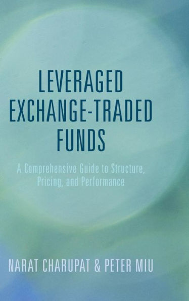 Leveraged Exchange-Traded Funds: A Comprehensive Guide to Structure, Pricing, and Performance