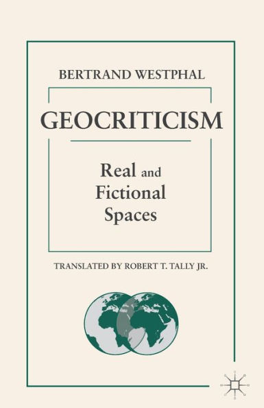 Geocriticism: Real and Fictional Spaces